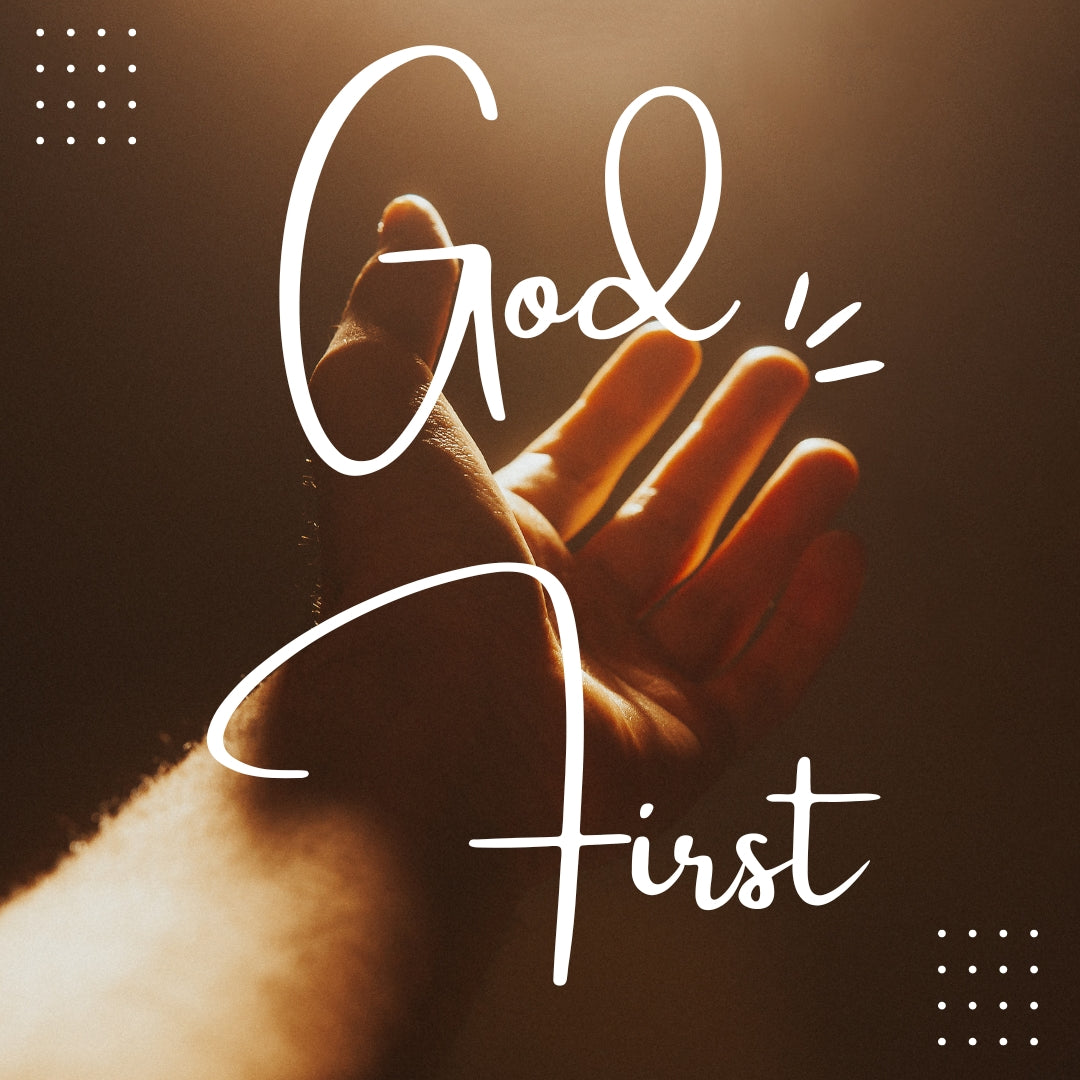 God First: Living a Life of Priorities