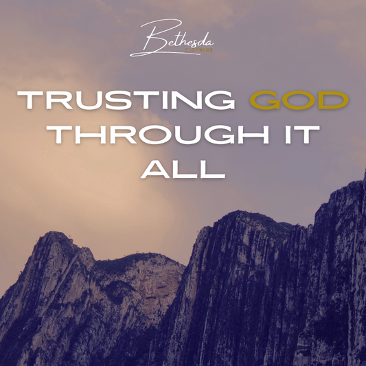Trusting God Through It All