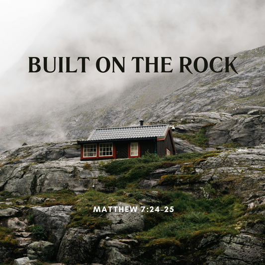 Built on the Rock