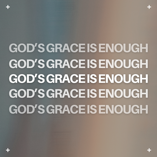 God’s Grace Is Enough