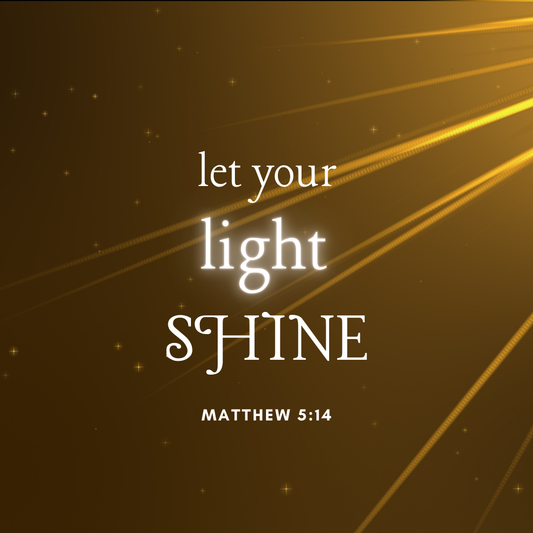 Let Your Light Shine