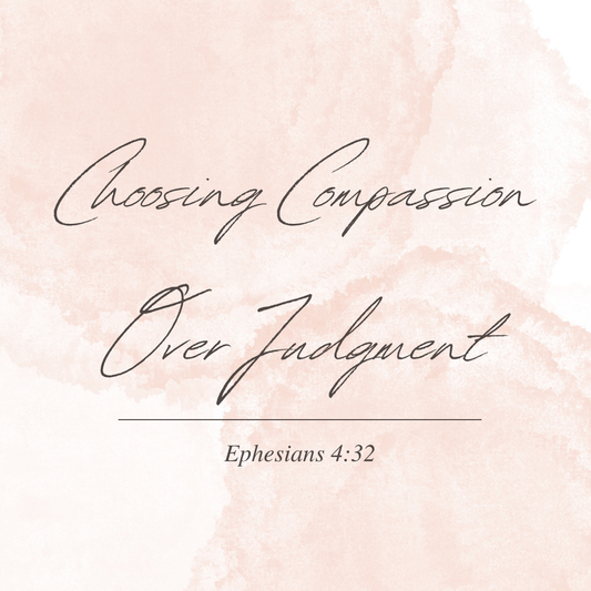 Choosing Compassion Over Judgment