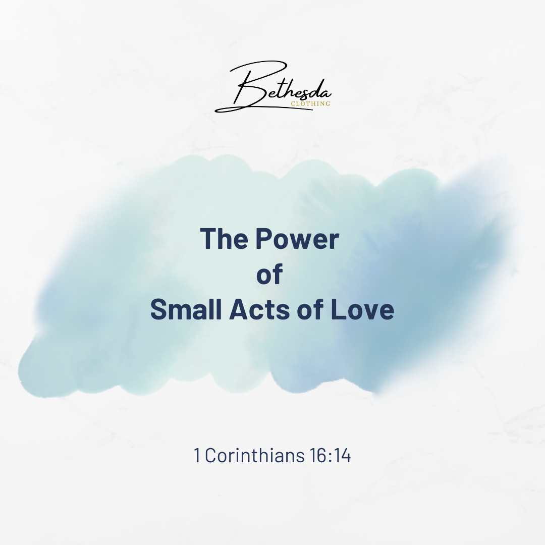 The Power of Small Acts of Love