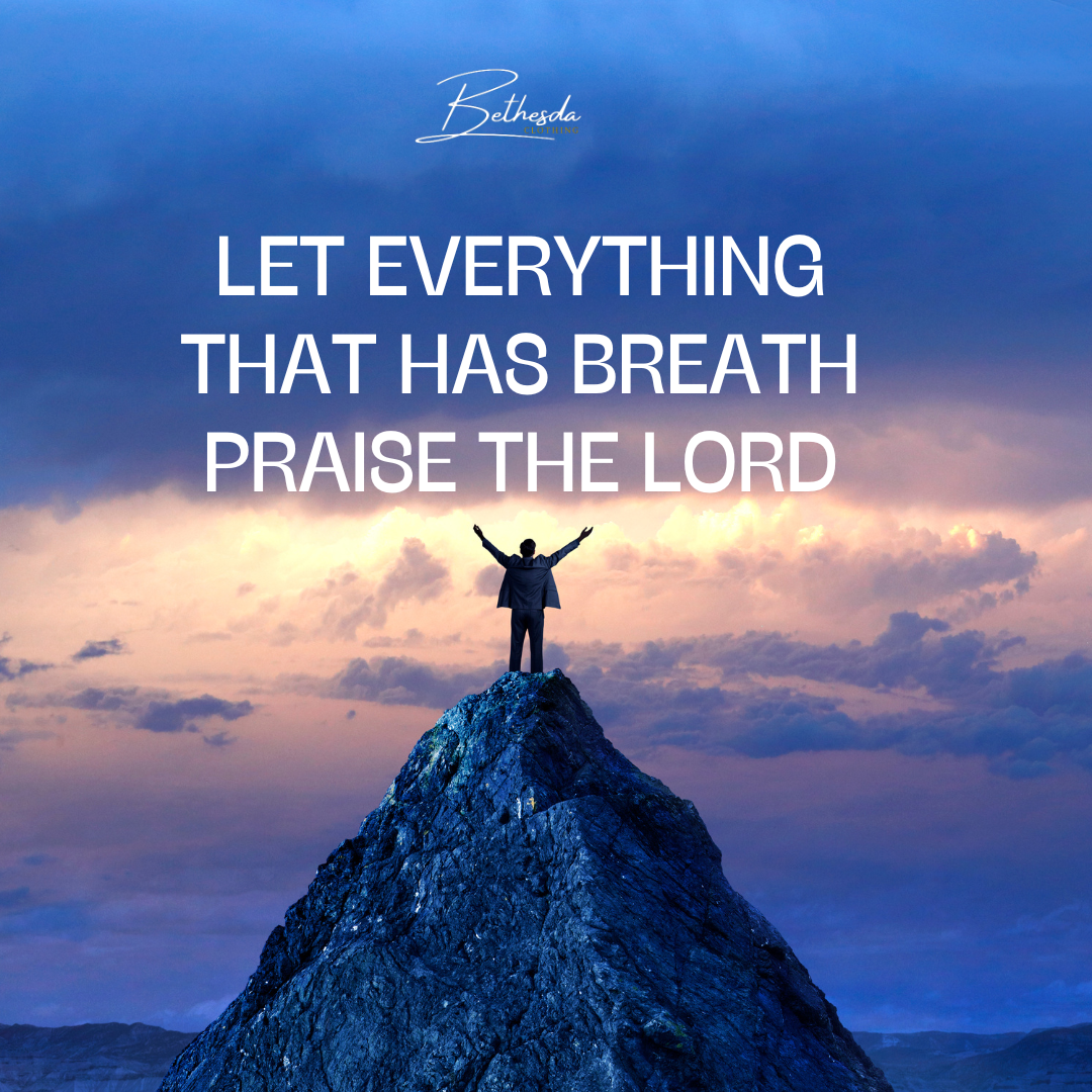 Let Everything That Has Breath Praise the Lord