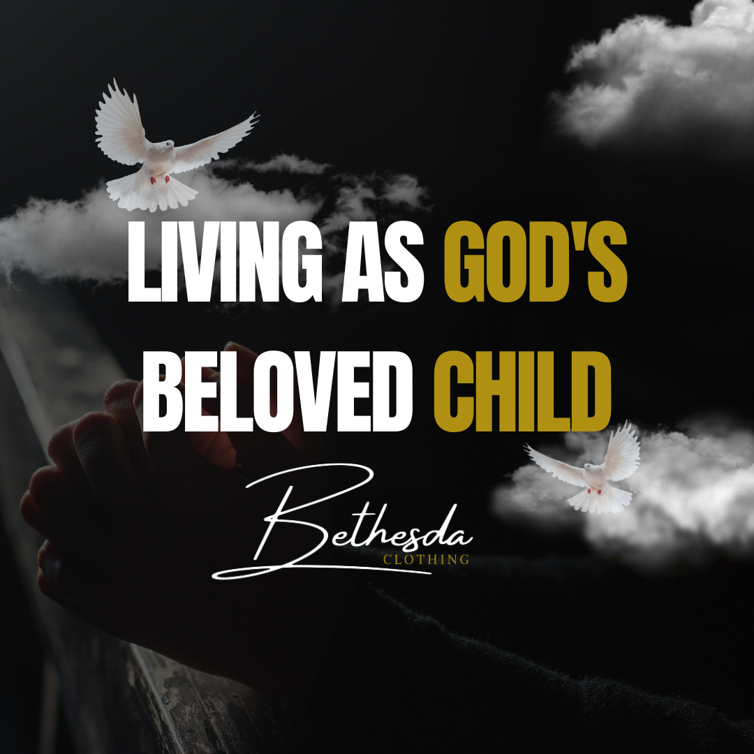 Living as God's Beloved Child