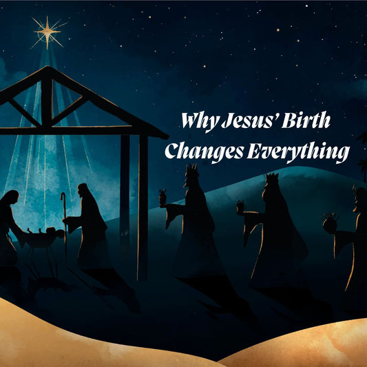A King in a Manger: Why Jesus’ Birth Changes Everything
