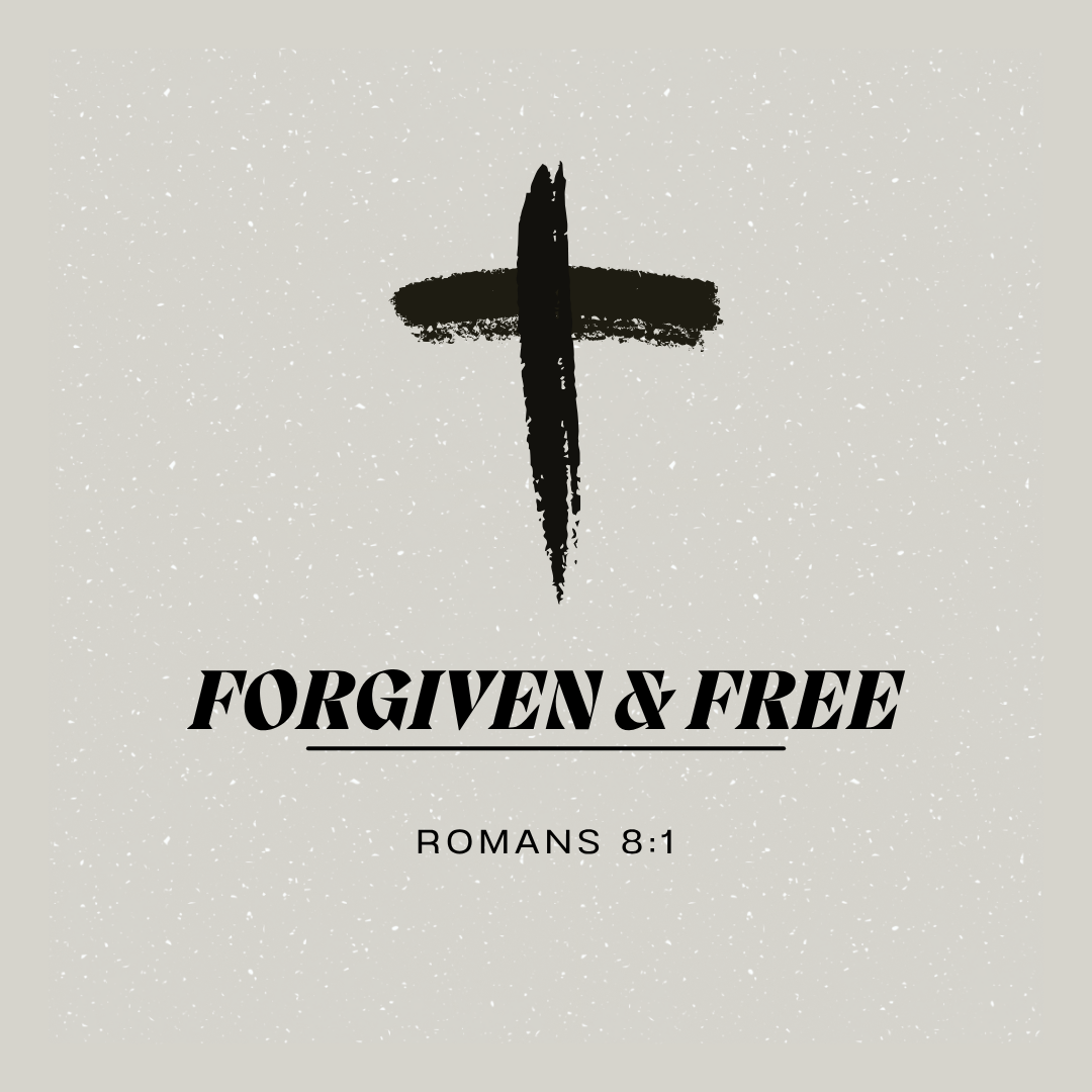 Forgiven and Free
