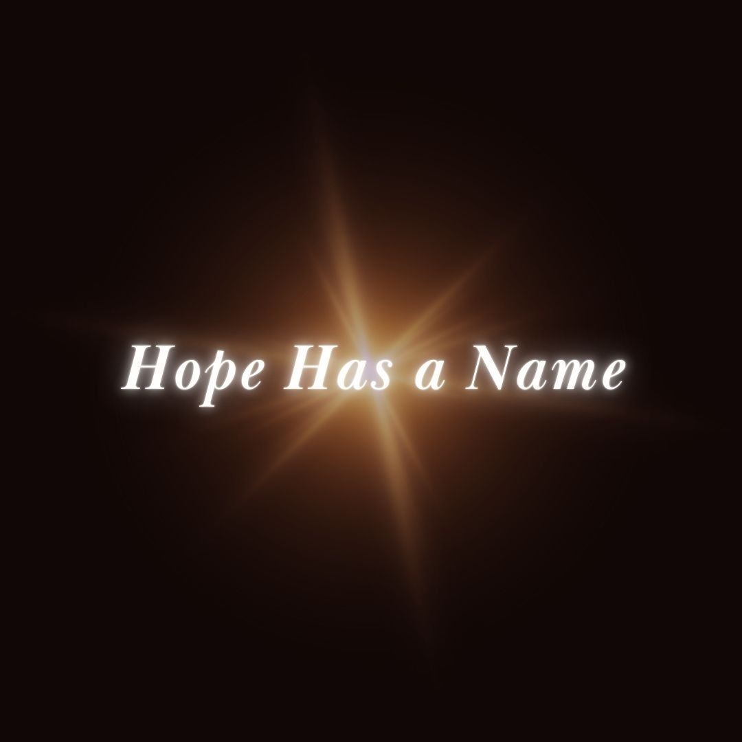 Hope Has a Name