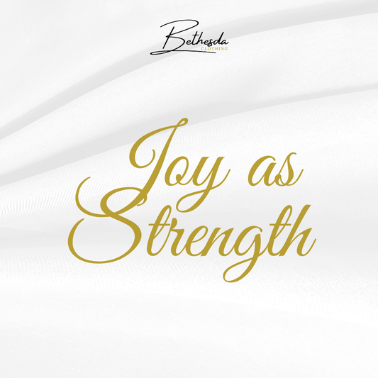 Joy as Strength